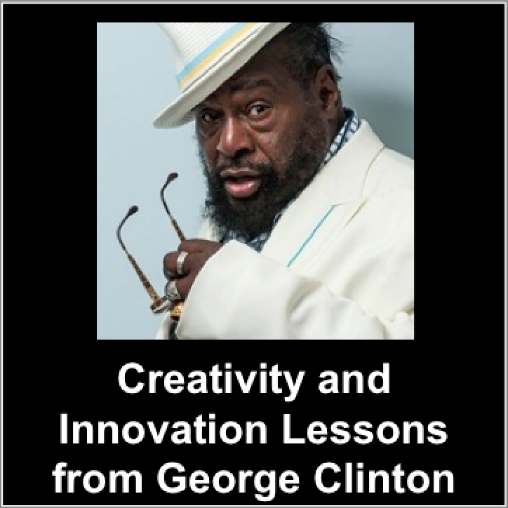 Innovation lessons from George Clinton